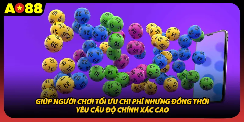 Giúp người chơi tối ưu chi phí nhưng đồng thời yêu cầu độ chính xác cao 